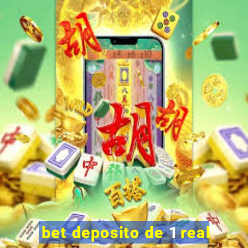 bet deposito de 1 real